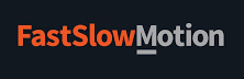 FAST SLOW MOTION