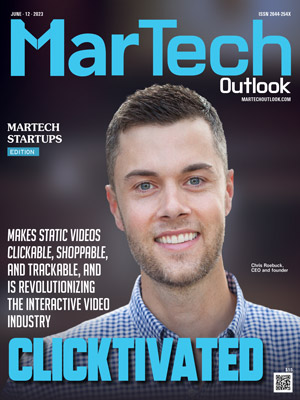 Top 10 Martech Startups Clicktivated: Makes Static Videos Clickable, Shoppable, and Trackable, and Is Revolutionizing the Interactive Video Industry